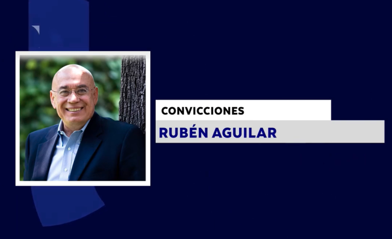 CONVICCIONES CON RUBÉN AGUILAR
